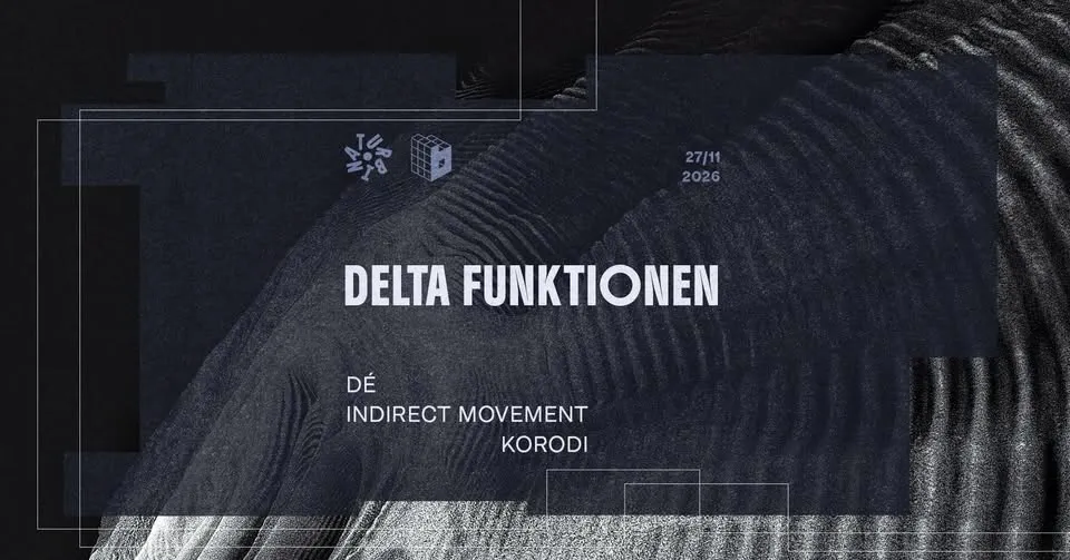 Bloc w/ Delta Funktionen, Dé, Indirect Movement, Korodi