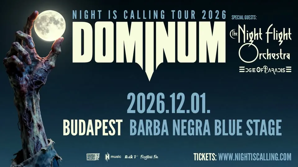 DOMINUM - Night Is Calling Tour, vendég: The Night Fligth Orchestra, Edge Of Paradise @ Budapest