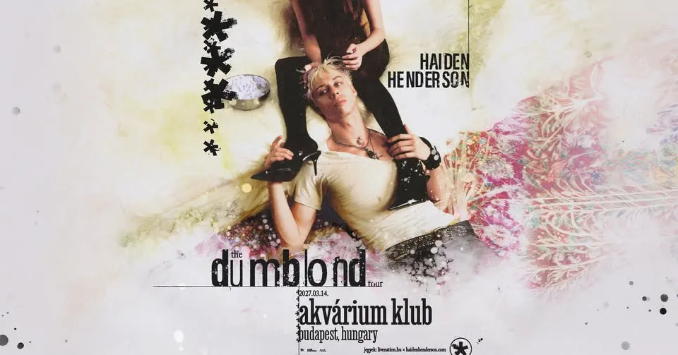Haiden Henderson - The Dumblond Tour | Akvárium Klub 2027