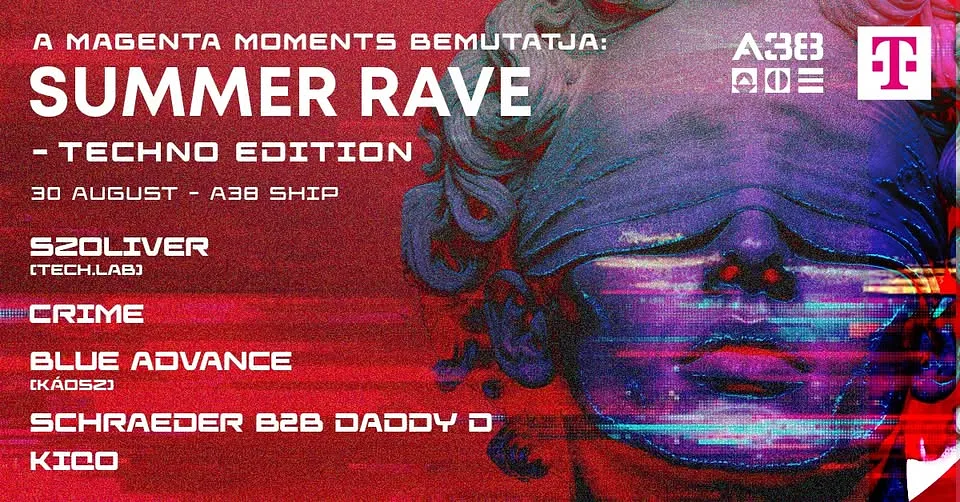 A Telekom Magenta Moments bemutatja: ⛓︎ A38 SUMMER RAVE ⛓︎ Techno Edition ⛓︎