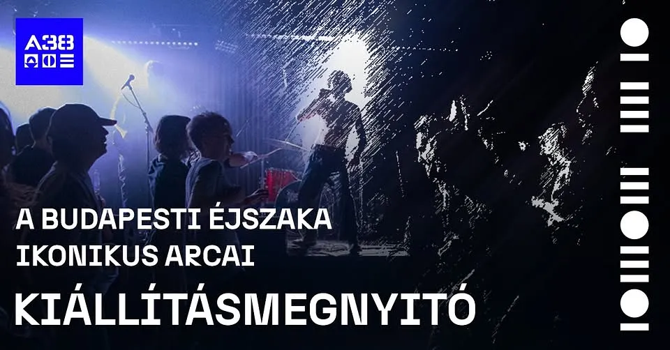 A budapesti éjszaka ikonikus arcai kiállításmegnyitó I 22 éves az A38 Hajó