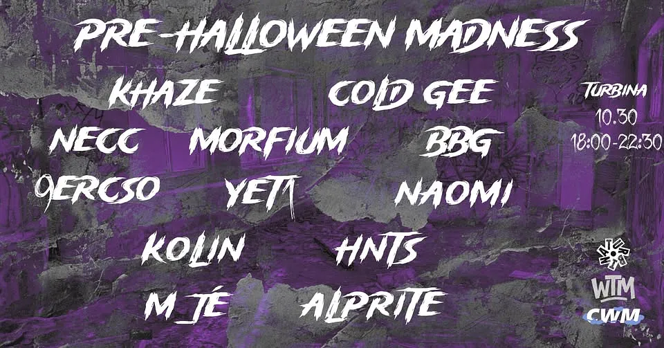 WTM PRESENTS: PRE-HALLOWEEN MADNESS