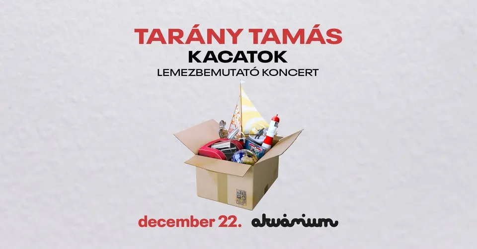 TARÁNY TAMÁS - Kacatok lemezbemutató - Budapest I Akvárium