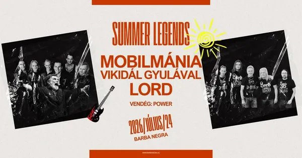 Lord & Mobilmánia (Vikidál Gyulával) – Summer Legends | Budapest, Barba Negra