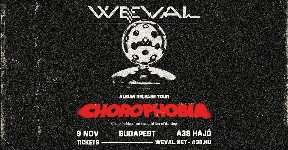 Weval (NL) ▫ Chorophobia Album Release Tour ▫ A38 Hajó