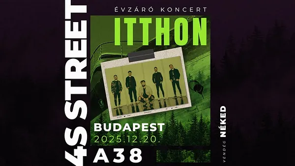 4S Street | Évzáró Koncert ITTHON | A38 Budapest | Vendég: NÉKED