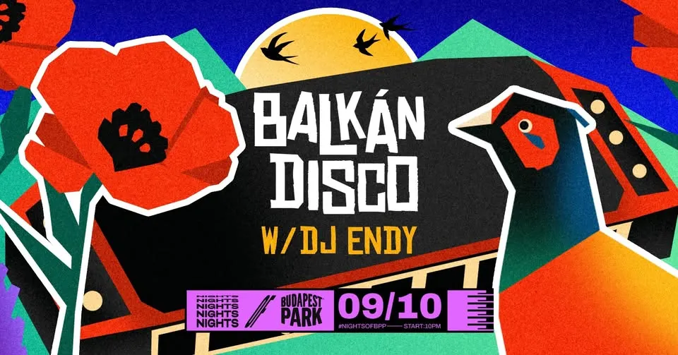 Balkán Disco w/ Endy ⏾ Nights of Budapest Park