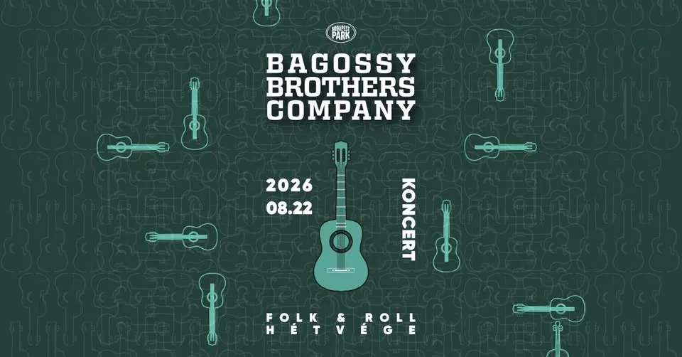 Bagossy Brothers Company: Folk & Roll Hétvége // II. nap, vendég: Telehold - Budapest Park