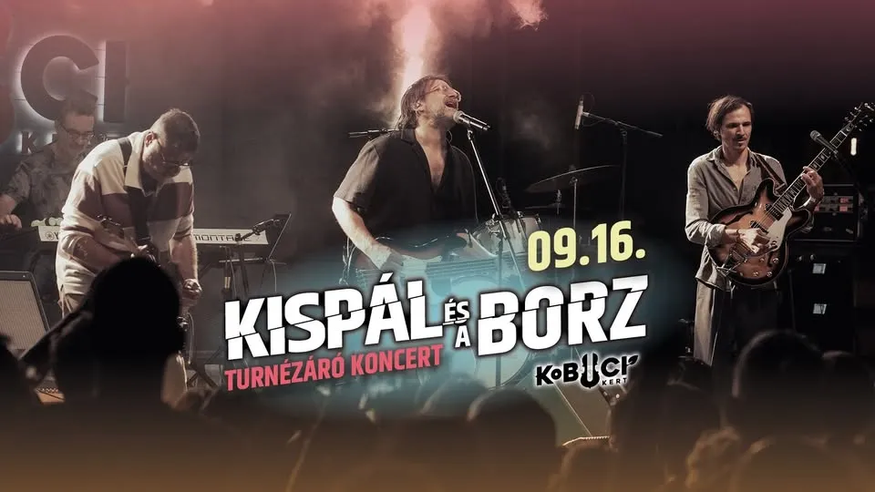 Kispál és a Borz // Budapest, KOBUCI // 09.16.