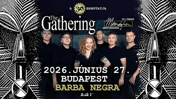 The GATHERING - 30 Years MANDYLION Anniversary - Budapest