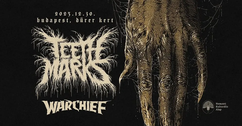 TEETH MARKS, vendég: Warchief // Dürer Kert