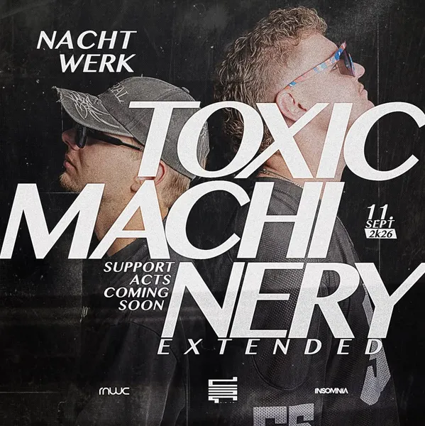 NACHTWERK | TOXIC MACHINERY | 3HRS EXTENDED | 09.11. | ARZENÁL | BUDAPEST