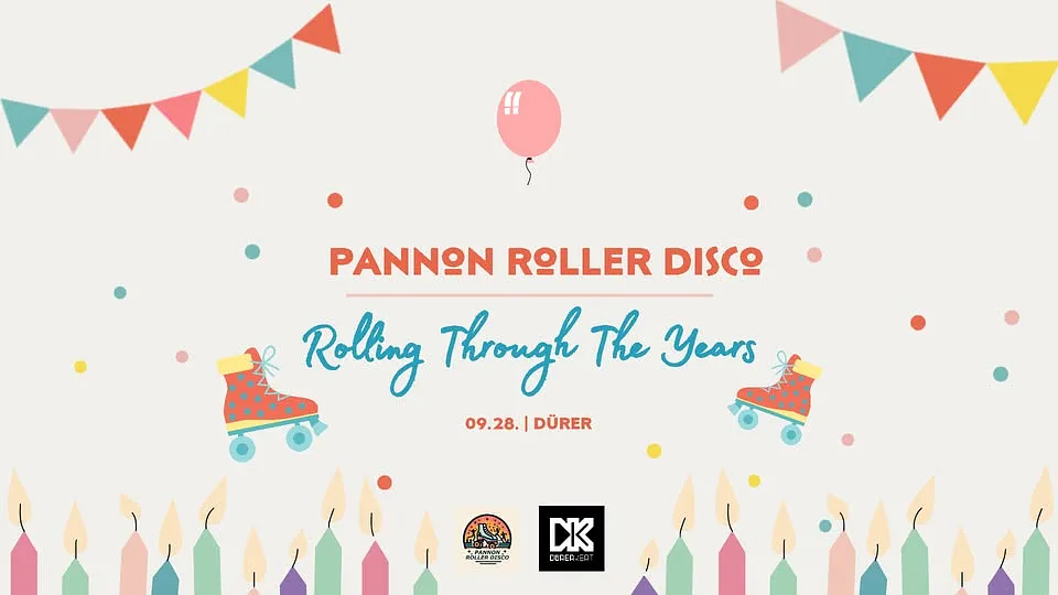 PANNON ROLLER DISCO - ROLLING THROUGH THE YEARS