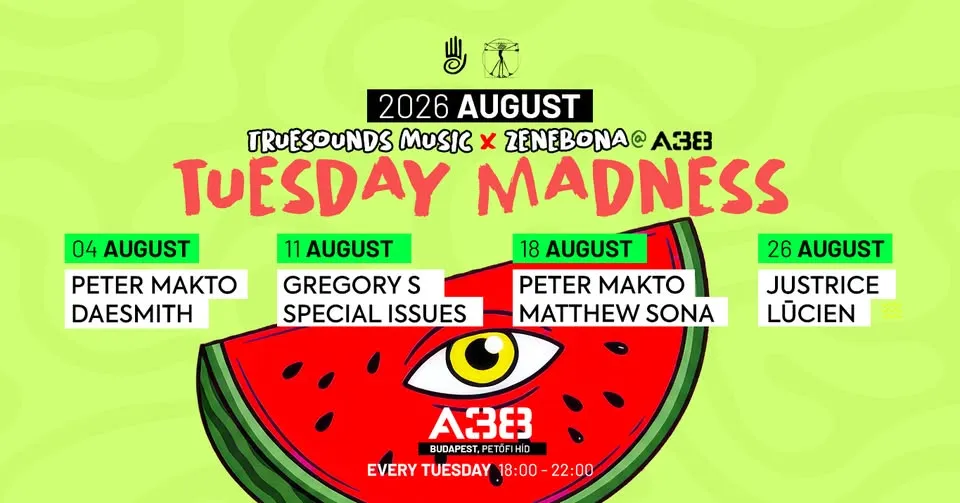 TUESDAY MADNESS AUGUSZTUS KEDD A38 ORRTERASZ 18H-22H