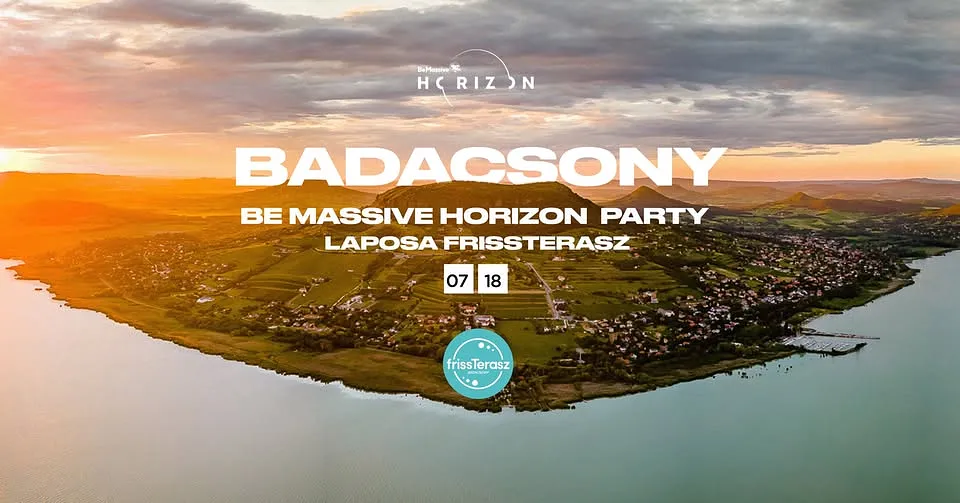 Be Massive Horizon Party Badacsony - frissTerasz -07-18
