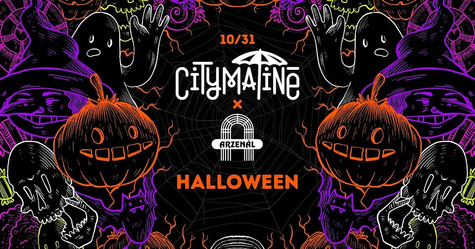 CityMatiné x Arzenál - Halloween 10/31