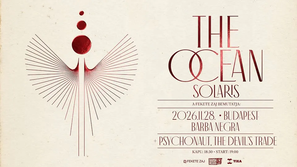 THE OCEAN, Psychonaut, The Devil's Trade // Budapest, Barba Negra