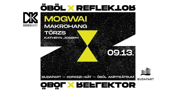 Mogwai, Makrohang, Törzs / Öböl x Reflektor 2025