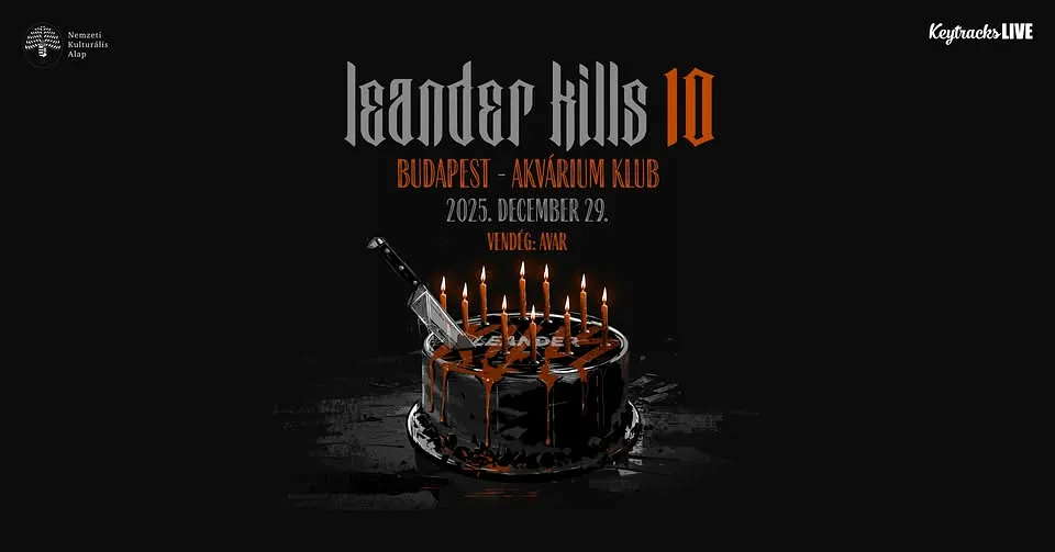 Leander Kills - Budapest / Akvárium Klub - vendég: Avar