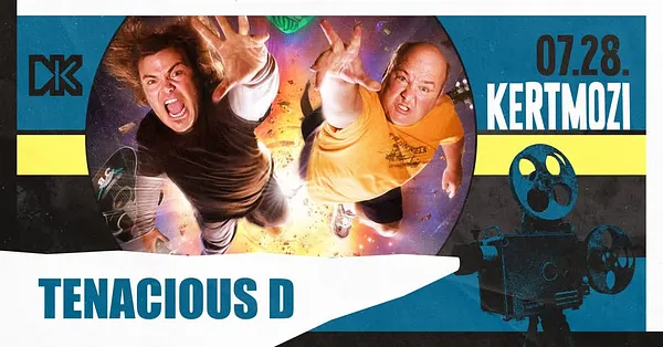 Kertmozi a Dürerben! Reflektorfényben: Tenacious D
