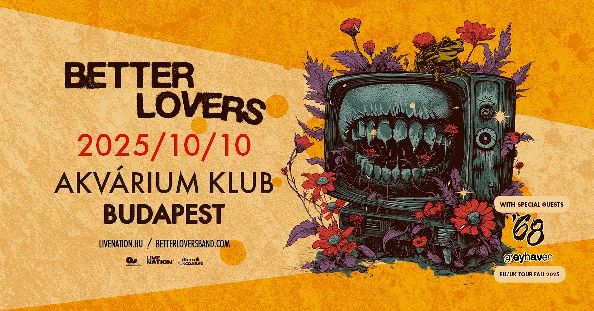 Better Lovers with special guests: ’68, Greyhaven