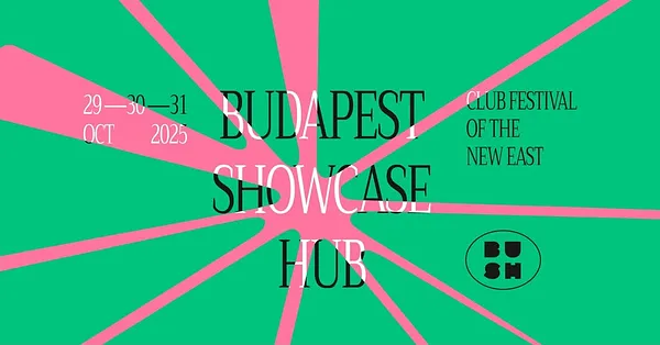 BUSH 2025 ⟢ Club Festival of The New East