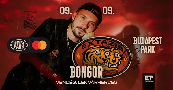 BONGOR - EXTÁZIS, VENDÉG: LEKVÁRHERCEG // BUDAPEST PARK