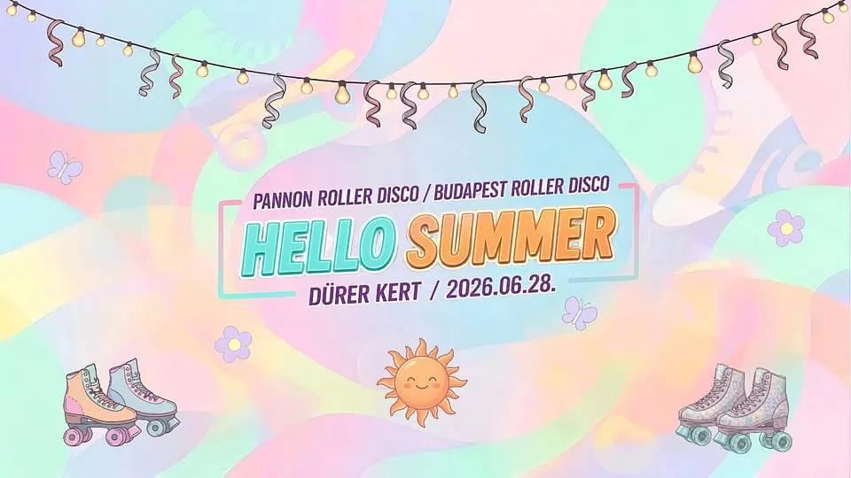 PANNON ROLLER DISCO - HELLO SUMMER