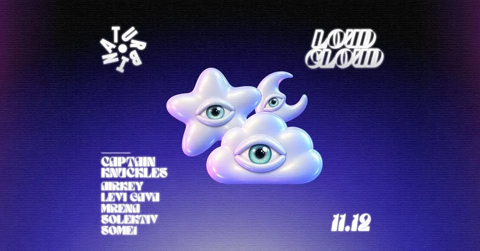 Loud Cloud Invites: Captain Knuckles @ Turbina Club Room • 11.12.