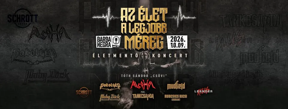 AZ ÉLET A LEGJOBB MÉREG - ÉLETMENTŐ KONCERT /Tóth Sándor 'Csövi'/ ★ BARBA NEGRA