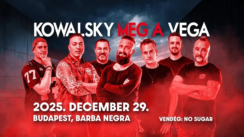 Kowalsky meg a Vega / Budapest / Barba Negra / Red Stage