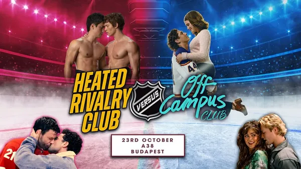 Off Campus VS Heated Rivalry (Budapest)