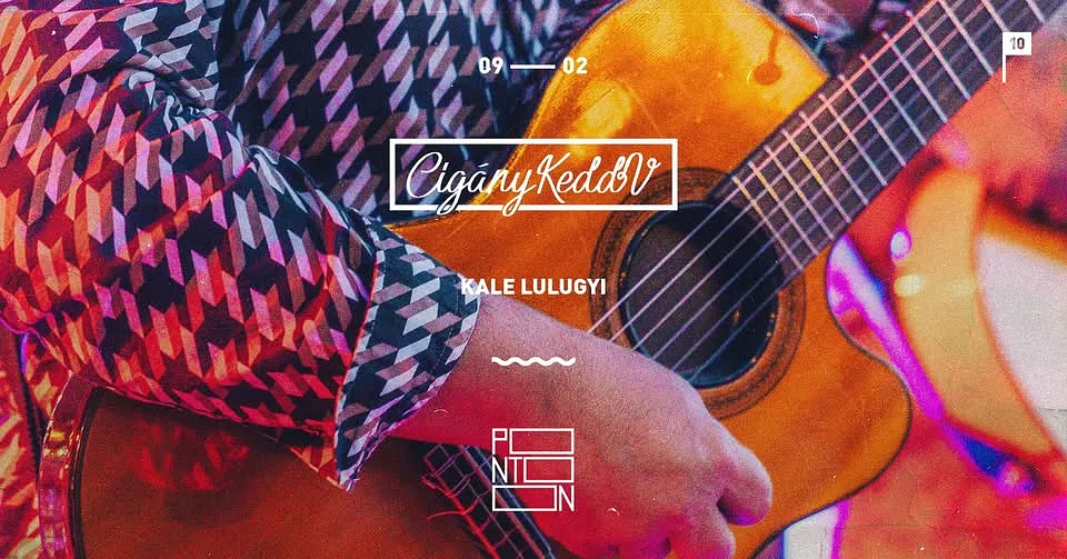 CigányKeddV: Kale Lulugyi ~ Pontoon