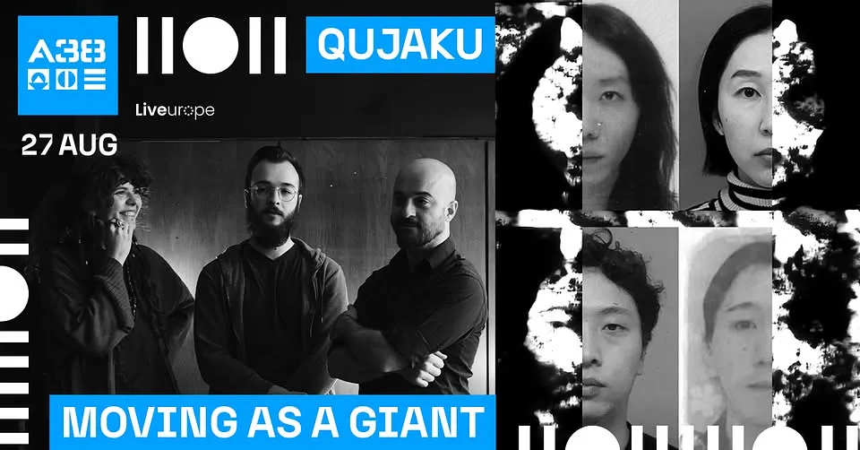 QUJAKU (J), Moving as a Giant (SI) // A38 Hajó