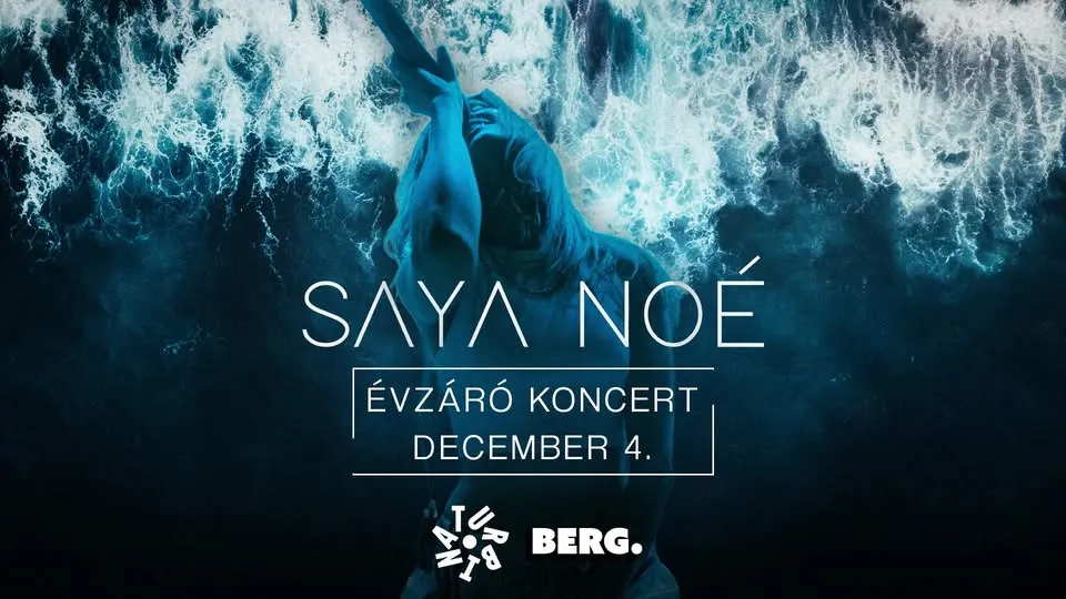 SAYA NOÉ - ÉVZÁRÓ KONCERT┃DECEMBER 4.┃TURBINA