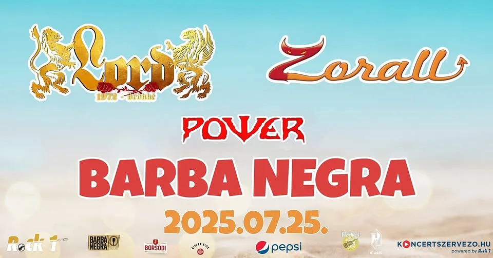 LORD ★ ZORALL ★ POWER ★ NYÁRI KONCERT ★ BARBA NEGRA