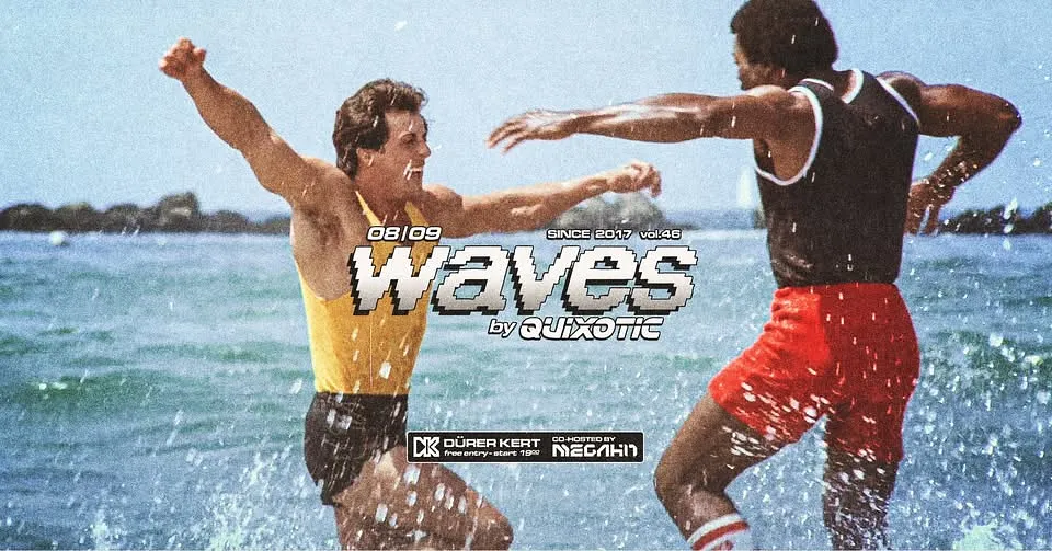 WAVES by Quixotic with Megahit / vol.46 - Dürer Kert