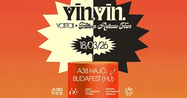 YĪN YĪN (NL) YATTA! Album Release Tour // A38 Hajó
