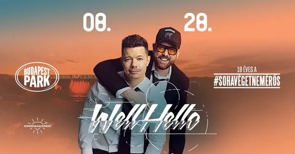 WELLHELLO - #SOHAVÉGETNEMÉRŐS10, VENDÉG: LIL FRAKK // BUDAPEST PARK