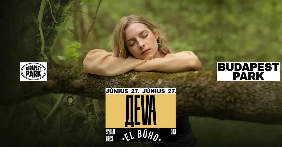 Дeva, special guest: El Búho - Budapest Park