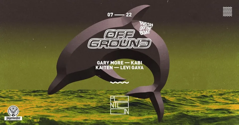Fresh off the Boat: OFF GROUND | Gary More - Kabi - Kaiten - Levi Gava ~ Pontoon