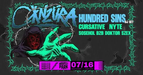Cenzúra w/ Hundred Sins DJ set, Cursative, Nyte, sosehol b2b Doktor szex ⏾ Nights of Budapest Park