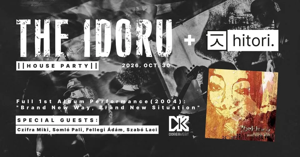 The Idoru - House Party + Hitori