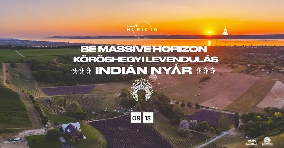 Be Massive Horizon party - Kőröshegyi Levendulás -Indián nyár
