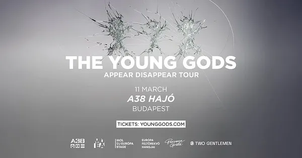 The Young Gods (CH) // A38 Hajó