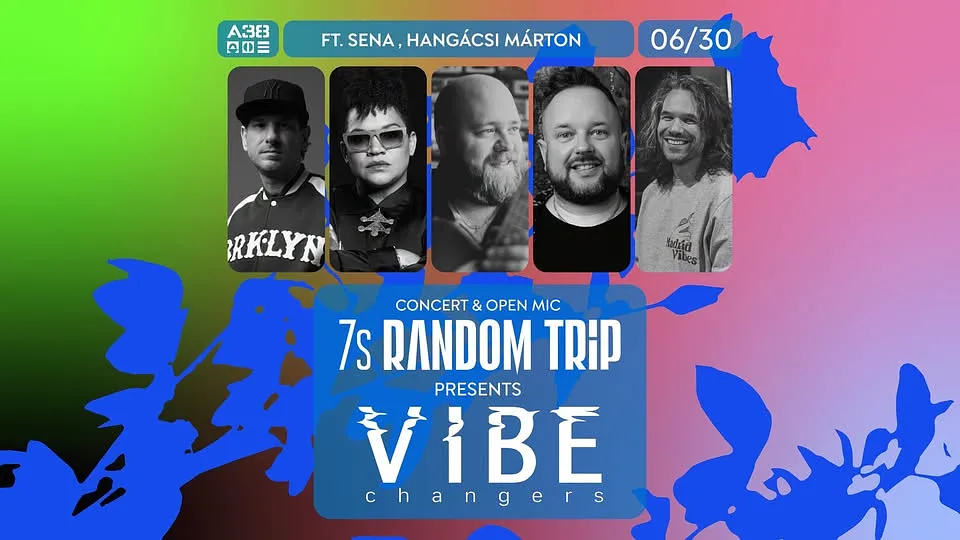 Vibe Changers (Random Trip x 7s) feat. Sena (Irie Maffia) x Hangácsi Márton