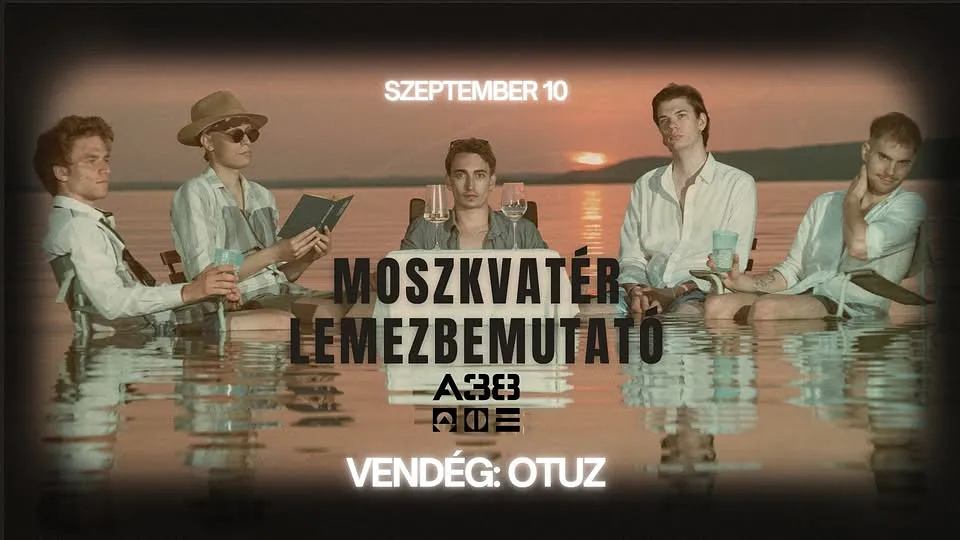 moszkvatér LEMEZBEMUTATÓ // A38 Tetőterasz // 09.10. // vendég: OTUZ