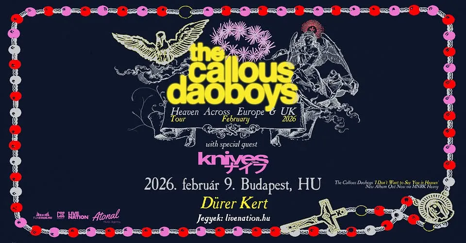 The Callous Daoboys with special guest: Knives | Budapest 2026