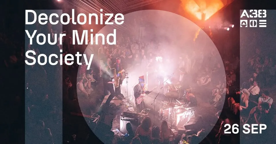 Decolonize Your Mind Society // A38 Hajó