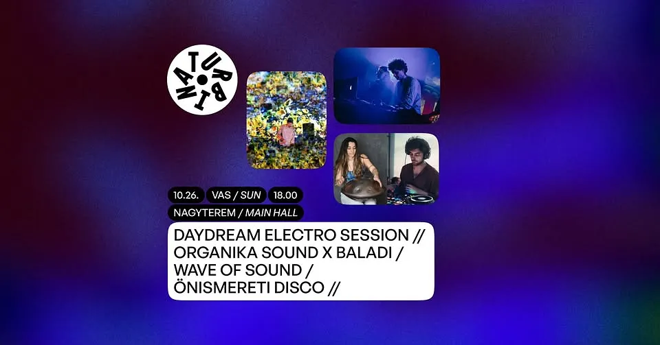 DAYDREAM ELECTRO SESSION // Organika Sound x BALADI / Wave of Sound / Önismereti Disco // Turbina